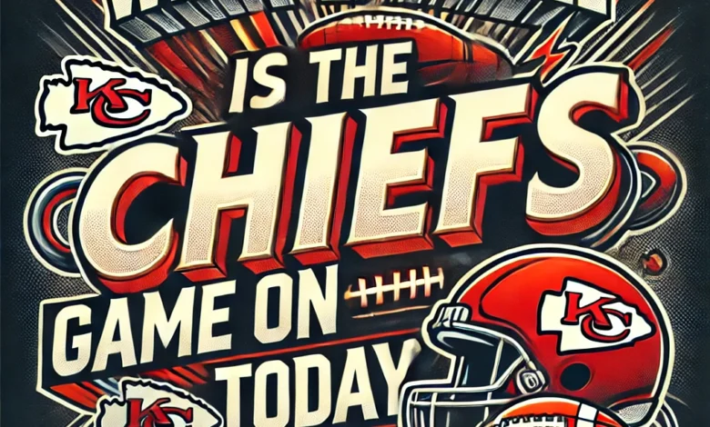 What Channel is the Chiefs Game on Today?